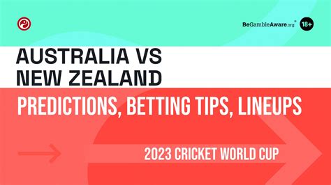 Cricket World Cup betting tips: Australia vs New Zealand predictions & .